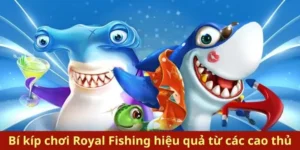 Bí Kíp Bắn Cá Royal Fishing Tại TK88 Săn Thưởng Jackpot Cực Dễ